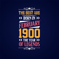 Best are born in February 1900. Born in February 1900 the legend Birthday