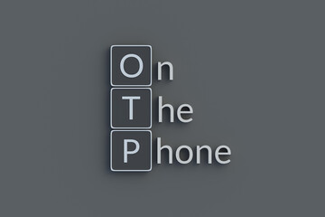 OTP On the phone metallic inscription. Acronym or abbreviation. Top view. 3d render.