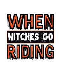 When Witches Go Riding T Shirt Design Vector, Premium Halloween Svg Vector Halloween T Shirt Design,
Scary, Boos, Horror, Dark, Pumpkin, Witch, Evil, Ghost, mug design