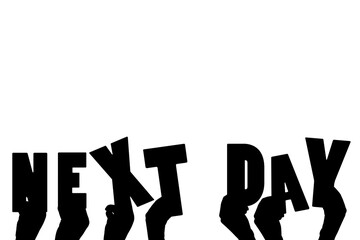 Digital png illustration of hands with next day text on transparent background