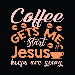 Coffee svg print t-shirt design