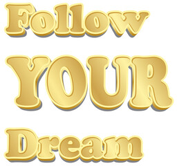 Follow Your Dream