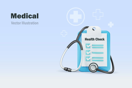 Medical health check. Stethoscope with medical check list board. Medical and health insurance concept. 3D Vector.