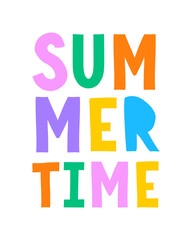 Summer Time. Simple Vector Illustration with Colorful Lettering. Vibrant Multicolor Letters isolated on a White Background. Summer Vibe Print ideal for Poster, Wall Art, Shirt. RGB Colors.