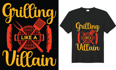 Grilling like a villain BBQ unique typography t-shirt design. Perfect for print items and bags, posters, cards, vector illustration