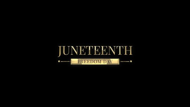Juneteenth freedom day text animation, gold elegant and transparent background.