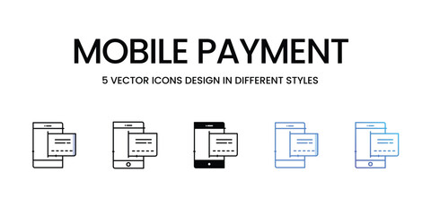 Mobile Payment Icon Design in Five style with Editable Stroke. Line, Solid, Flat Line, Duo Tone Color, and Color Gradient Line. Suitable for Web Page, Mobile App, UI, UX and GUI design.