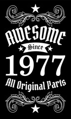 Fototapeta premium Awesome since 1977, All Original Parts vector art