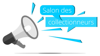 Mégaphone - Salon des Collectionneurs