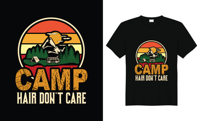 Camp Hair Don't Care,Camp Lover t Shirt, Camping Trip T Shirt, Camping Family T Shirt,Camper T Shirt Design,Adventure TShirt,rv design