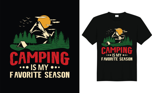 Camping Is My Favorite Season,Camp Lover t Shirt, Camping Trip T Shirt, Camping Family T Shirt,Rv Camper T Shirt Design,Adventure TShirt,RvV Design