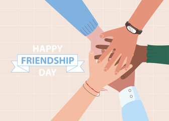 Happy Friendship Day illustration banner. Friends with stack of hands showing unity and teamwork, top view. People putting their hands together. Flat design, vector concept