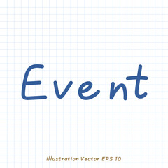 Event handwriting on checkered paper,Flat Modern design ,Vector illustration EPS 10