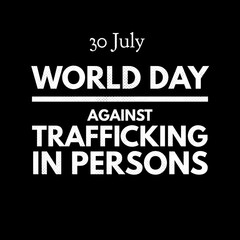 Fototapeta na wymiar 30 July world day against trafficking in persons national international 