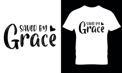 saved by grace christian t shirt design