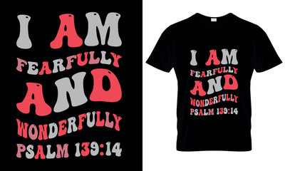 I am fearfully and wonderfully made - Psalm 139:14