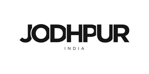 Jodhpur in the India emblem. The design features a geometric style, vector illustration with bold typography in a modern font. The graphic slogan lettering.