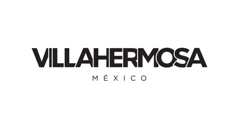 Villahermosa in the Mexico emblem. The design features a geometric style, vector illustration with bold typography in a modern font. The graphic slogan lettering.