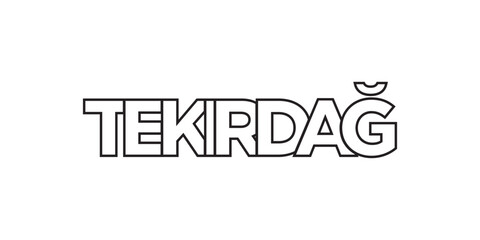 Tekirdag in the Turkey emblem. The design features a geometric style, vector illustration with bold typography in a modern font. The graphic slogan lettering.