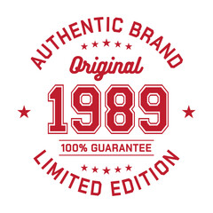 Authentic brand. Original 1989. Limited Edition. Authentic T-Shirt Design. Vector and Illustration. 