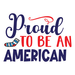 Proud to be an American Funny fourth of July shirt print template, Independence Day, 4th Of July Shirt Design, American Flag, Men Women shirt, Freedom, Memorial Day 