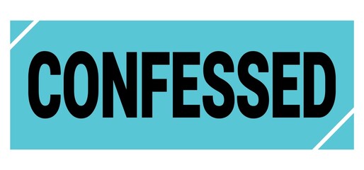 CONFESSED text on blue-black grungy stamp sign.