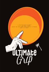 Ultimate grip. Hand holding disc. Vintage typography silkscreen t-shirt print vector illustration.