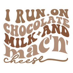 I run on chocolate milk and mac'n' cheese 