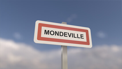 A sign at Mondeville town entrance, sign of the city of Mondeville. Entrance to the municipality.