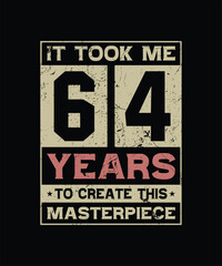 It took me 64 years to create this masterpiece design