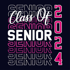 Senior Class greeting, invitation card. Text for graduation design, congratulation event, T-shirt, party, high school or college graduate. Senior 2024 CLASS of 2024 Graduation SVG
