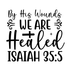 By His Wounds We Are Healed Isaiah 355