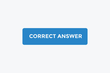 Correct answer button web banner templates. Vector Illustration 

