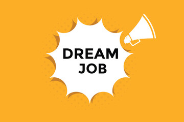 Dream job button web banner templates. Vector Illustration 