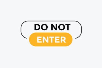 Do not enter button web banner templates. Vector Illustration 
