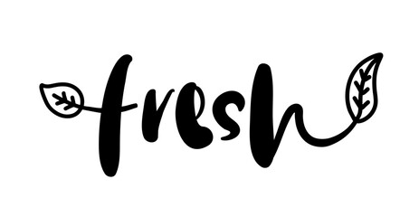 Obraz premium Fresh typography logo. Design fresh icon with leaf. Fresh vector sign word. Design food market poster, flyer, banner. Hand drawn calligraphy text. Signboard icon fresh. Black and white illustration.