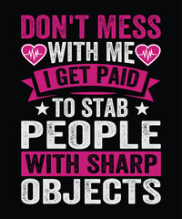 Naklejka na ściany i meble I get paid to stab people with me sharp objects T-Shirt Design