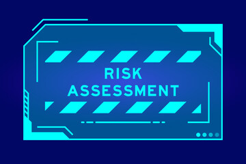Futuristic hud banner that have word risk assessment on user interface screen on blue background
