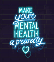 Make your mental health a priority neon poster. Isolated illustration on brick wall background.