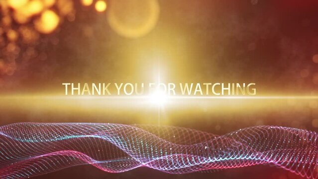 Abstract Thank you for watching glow golden light motion text Science technology futuristic 3D cinematic title with digital particles wave and flare light burst background