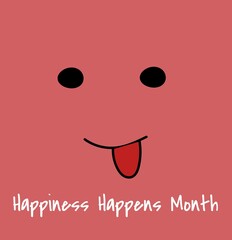 Happiness happens month 