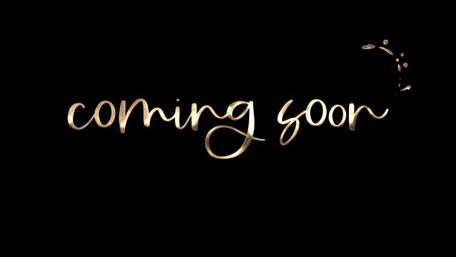 Coming Soon Handwritten Animated Text in Gold Color.
Coming Soon for text animation promote advertising next business concept,
Movie Trailer, Music Teaser,Intro Video, Outro, Live Streaming.