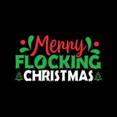 Merry Flocking Christmas SVG, christmas, christmas svg, merry christmas, christmas party, santa, santa claus, funny christmas, christmas 2023, christmas tree, funny, holiday