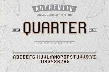 Quarter typeface. For labels and different type designs