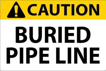 Naklejka na ściany i meble Caution Sign Buried Pipe Line On White Background