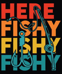 Here Fishi Fishing T Shirt Design Print Template