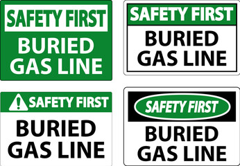 Safety First Sign Buried Gas Line On White Background