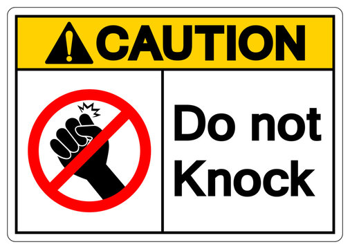 Caution Do Not Knock Symbol Sign ,Vector Illustration, Isolate On White Background Label. EPS10