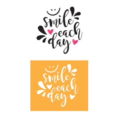 Positive quote text calligraphy Smile each day, sticker, vector.