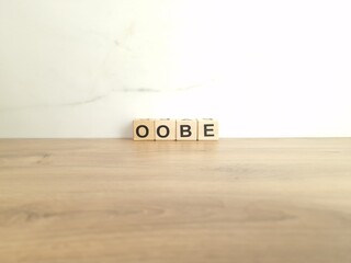 Word oobe made from wooden blocks